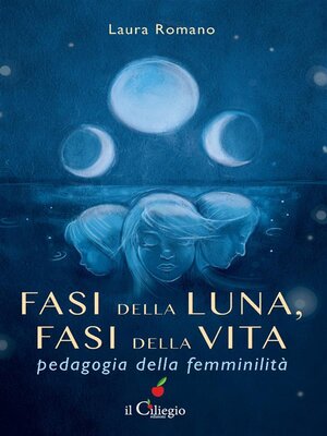 cover image of Fasi della luna, fasi della vita. Pedagogia della femminilità